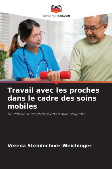 Travail avec les proches dans le cadre des soins mobiles
