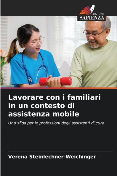 Lavorare con i familiari in un contesto di assistenza mobile