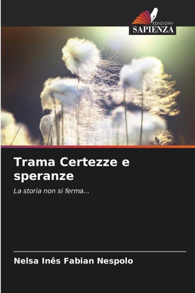 Trama Certezze e speranze