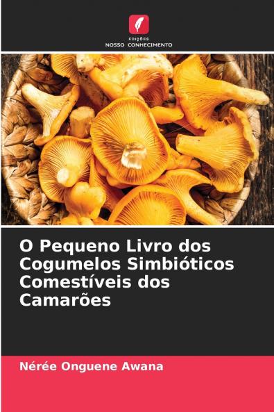 O Pequeno Livro dos Cogumelos Simbióticos Comestíveis dos Camarões