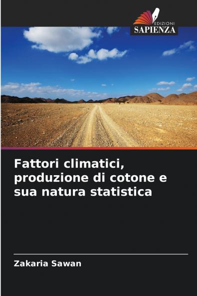 Fattori climatici produzione di cotone e sua natura statistica