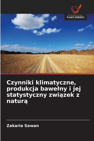 Czynniki klimatyczne produkcja bawełny i jej statystyczny związek z naturą