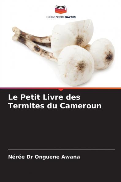 Le Petit Livre des Termites du Cameroun