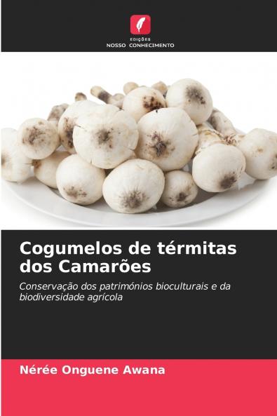 Cogumelos de térmitas dos Camarões