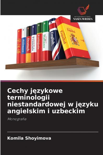 Cechy językowe terminologii niestandardowej w języku angielskim i uzbeckim