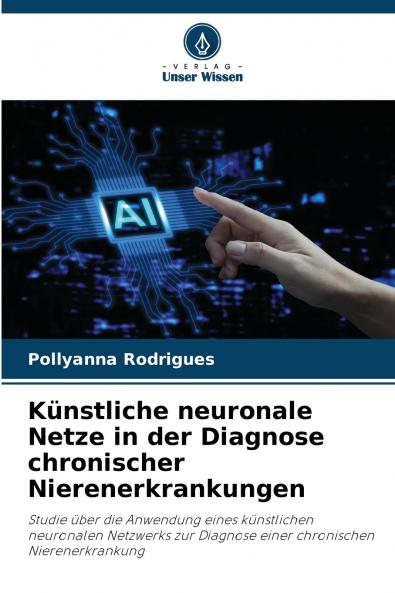 Künstliche neuronale Netze in der Diagnose chronischer Nierenerkrankungen