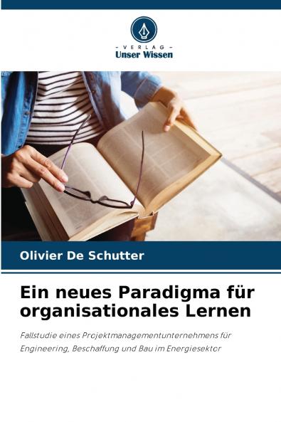 Ein neues Paradigma für organisationales Lernen