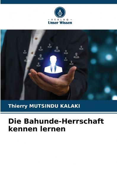 Die Bahunde-Herrschaft kennen lernen