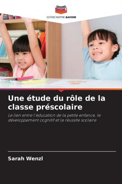 Une étude du rôle de la classe préscolaire