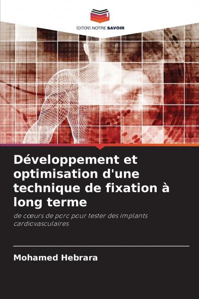 Développement et optimisation d'une technique de fixation à long terme