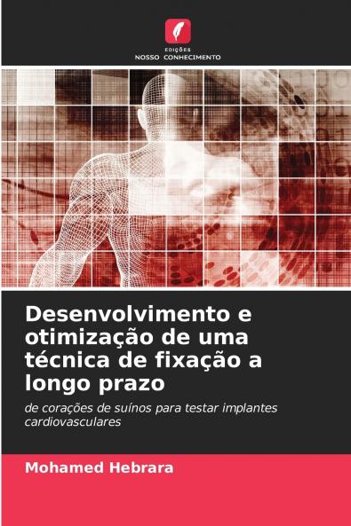 Desenvolvimento e otimização de uma técnica de fixação a longo prazo