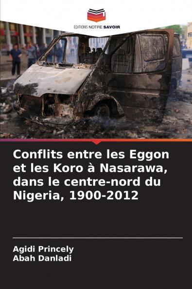 Conflits entre les Eggon et les Koro à Nasarawa dans le centre-nord du Nigeria 1900-2012