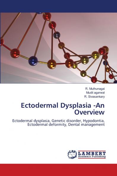 Ectodermal Dysplasia -An Overview