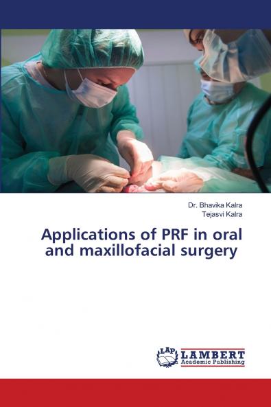 Applications of PRF in oral and maxillofacial surgery