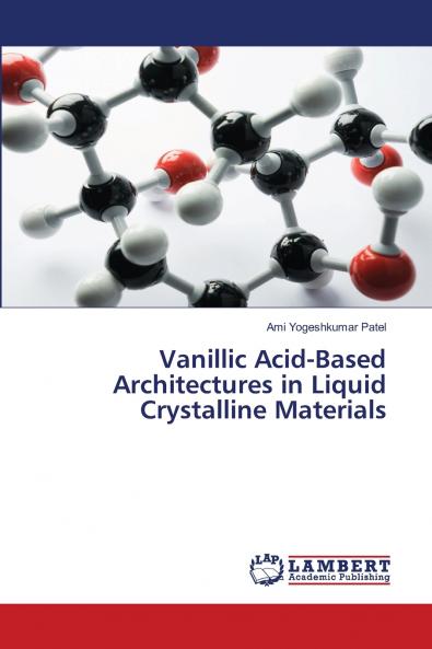 Vanillic Acid-Based Architectures in Liquid Crystalline Materials