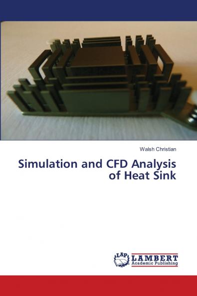 Simulation and CFD Analysis of Heat Sink