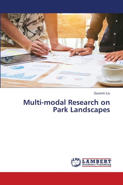 Multi-modal Research on Park Landscapes