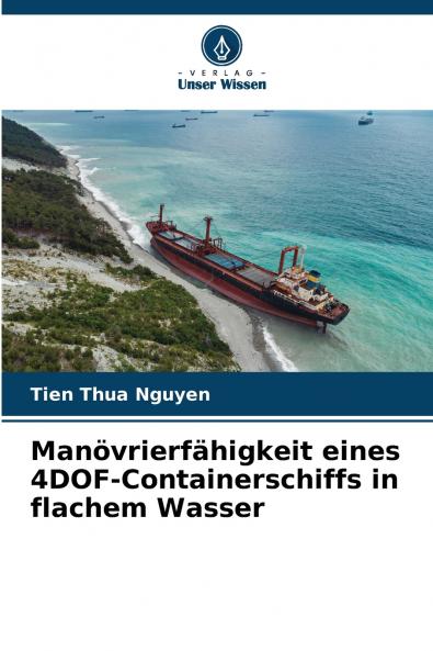 Manövrierfähigkeit eines 4DOF-Containerschiffs in flachem Wasser