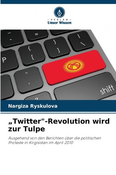 „Twitter-Revolution wird zur Tulpe
