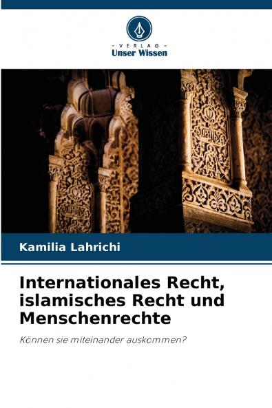 Internationales Recht islamisches Recht und Menschenrechte