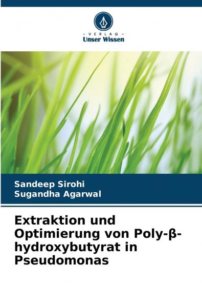 Extraktion und Optimierung von Poly-?-hydroxybutyrat in Pseudomonas