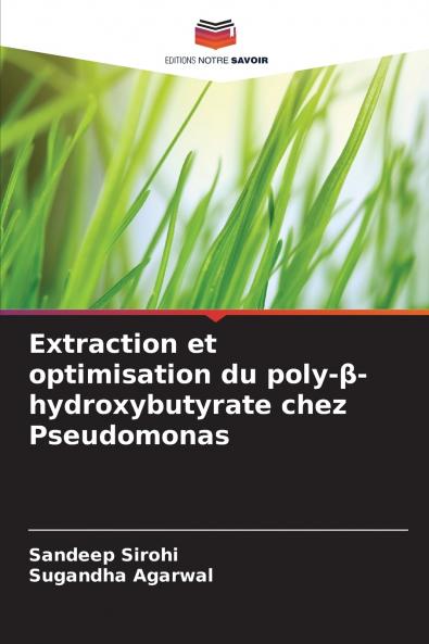 Extraction et optimisation du poly-?-hydroxybutyrate chez Pseudomonas