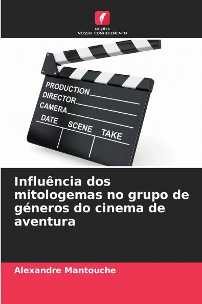 Influência dos mitologemas no grupo de géneros do cinema de aventura