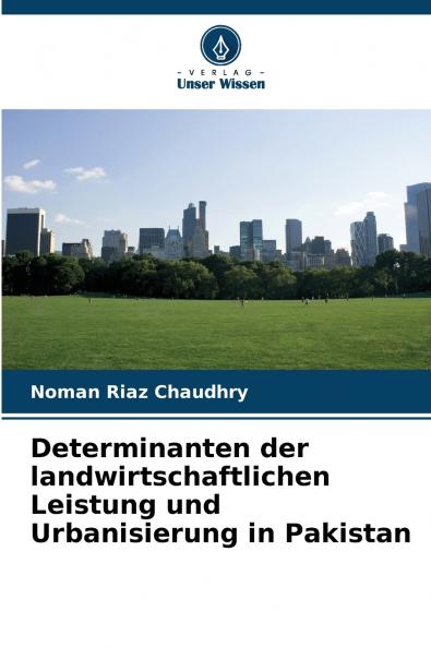Determinanten der landwirtschaftlichen Leistung und Urbanisierung in Pakistan