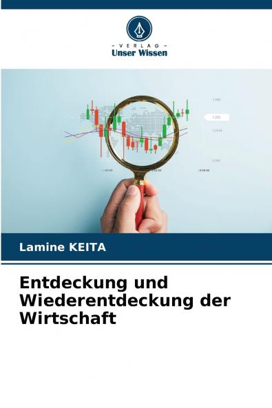 Entdeckung und Wiederentdeckung der Wirtschaft