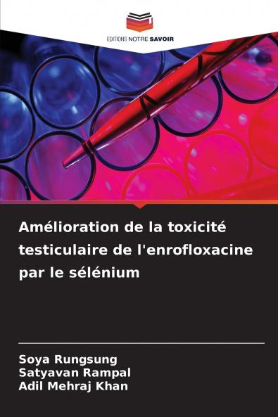 Amélioration de la toxicité testiculaire de l'enrofloxacine par le sélénium