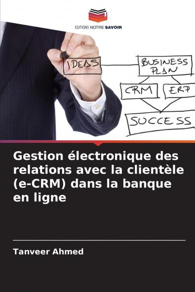 Gestion électronique des relations avec la clientèle (e-CRM) dans la banque en ligne