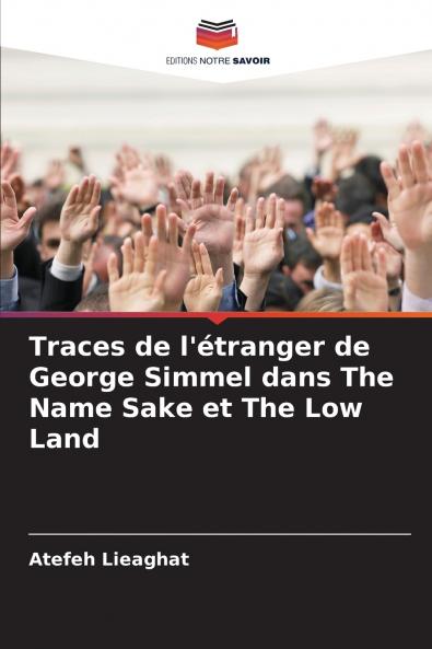 Traces de l'étranger de George Simmel dans The Name Sake et The Low Land