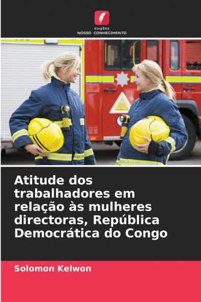 Atitude dos trabalhadores em relação às mulheres directoras República Democrática do Congo