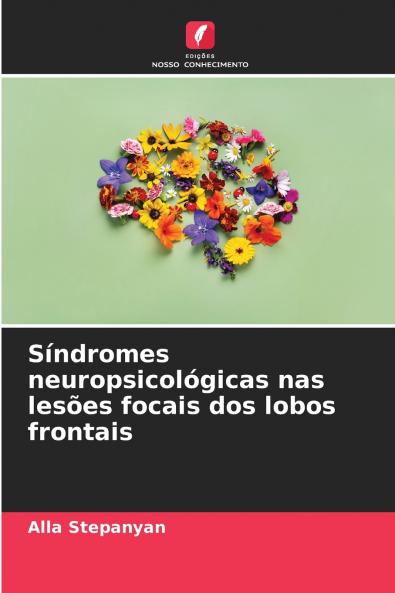 Síndromes neuropsicológicas nas lesões focais dos lobos frontais