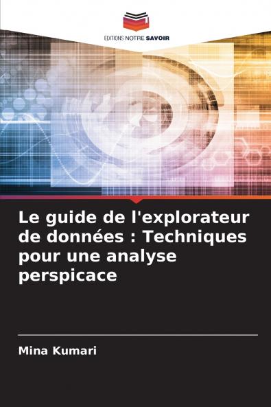 Le guide de l'explorateur de données