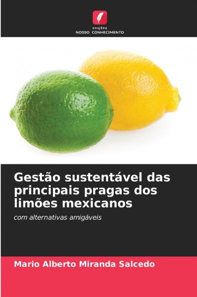 Gestão sustentável das principais pragas dos limões mexicanos