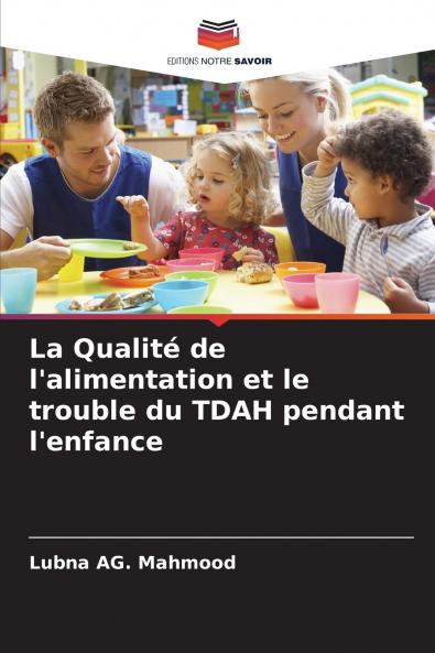 La Qualité de l'alimentation et le trouble du TDAH pendant l'enfance