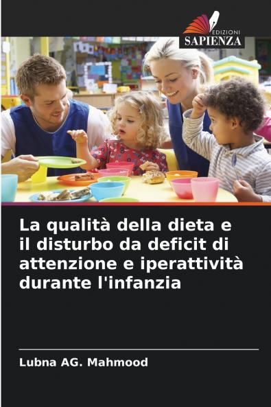 La qualità della dieta e il disturbo da deficit di attenzione e iperattività durante l'infanzia