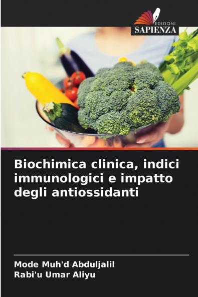 Biochimica clinica indici immunologici e impatto degli antiossidanti