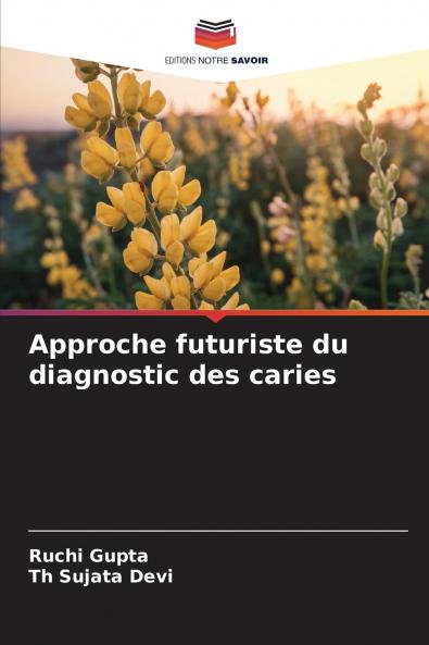 Approche futuriste du diagnostic des caries
