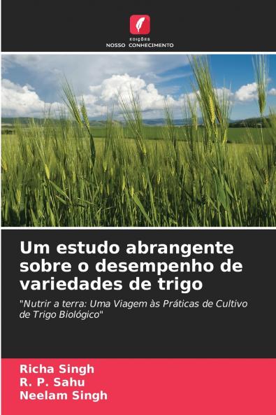 Um estudo abrangente sobre o desempenho de variedades de trigo