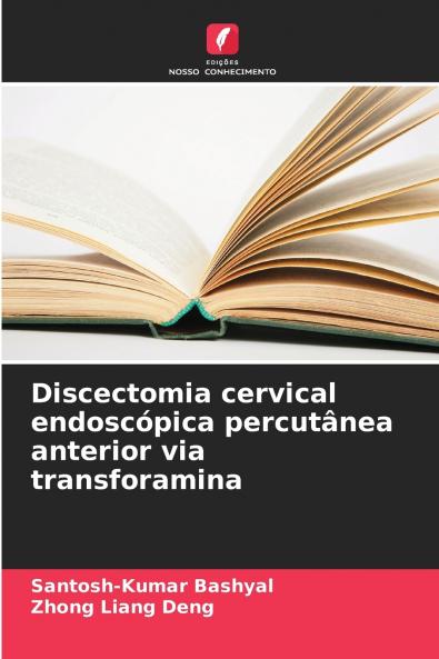 Discectomia cervical endoscópica percutânea anterior via transforamina