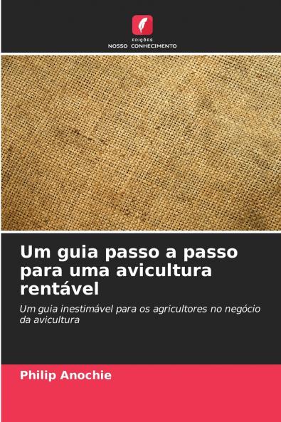 Um guia passo a passo para uma avicultura rentável