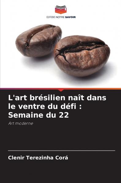 L'art brésilien naît dans le ventre du défi