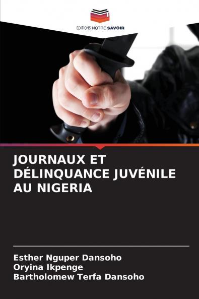 JOURNAUX ET DÉLINQUANCE JUVÉNILE AU NIGERIA