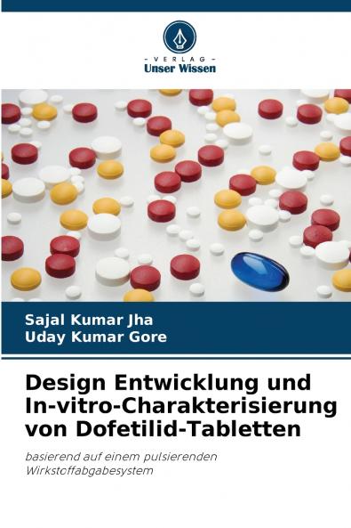 Design Entwicklung und In-vitro-Charakterisierung von Dofetilid-Tabletten