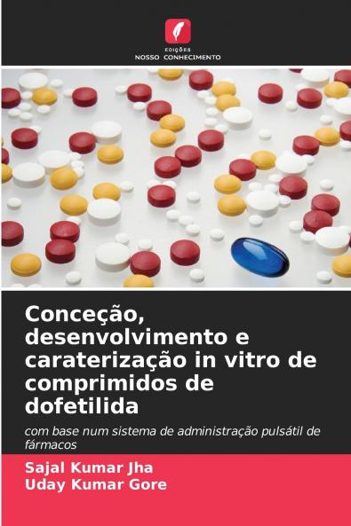 Conceção desenvolvimento e caraterização in vitro de comprimidos de dofetilida