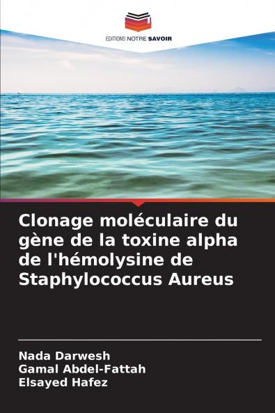 Clonage moléculaire du gène de la toxine alpha de l'hémolysine de Staphylococcus Aureus