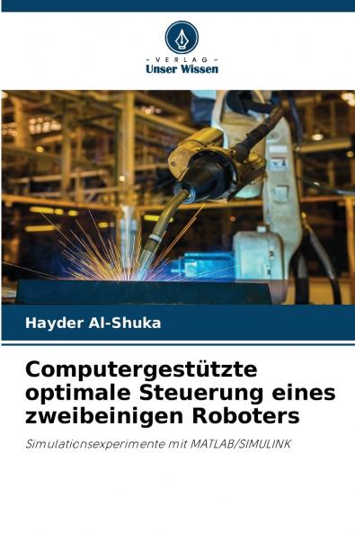 Computergestützte optimale Steuerung eines zweibeinigen Roboters
