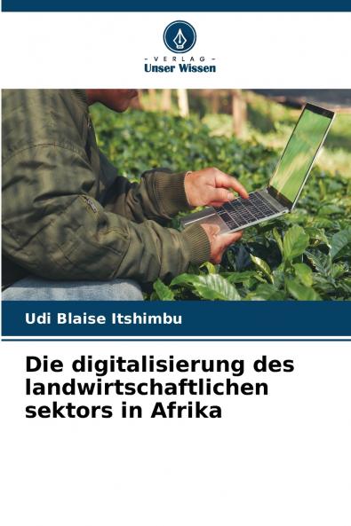Die digitalisierung des landwirtschaftlichen sektors in Afrika